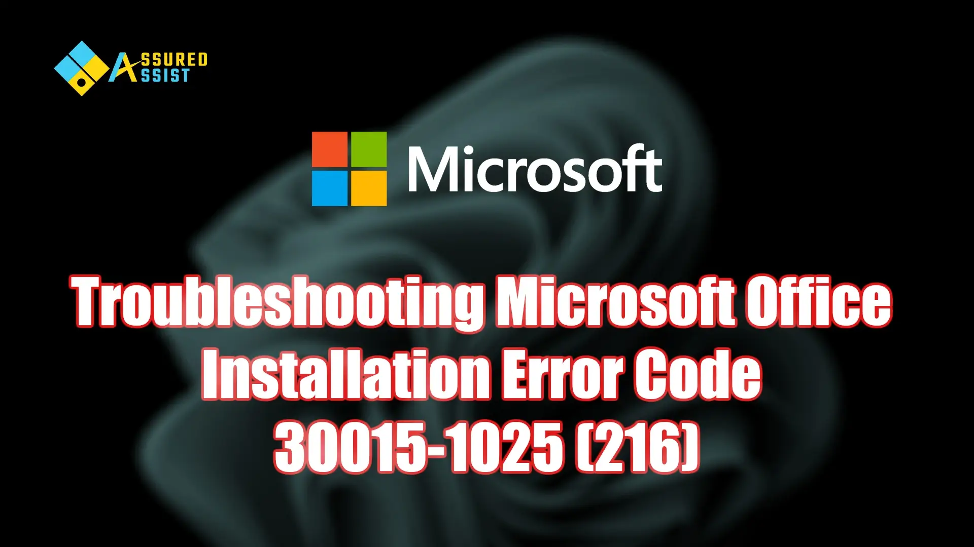 Troubleshooting Microsoft Office Installation Error Code 30015-1025 (216)